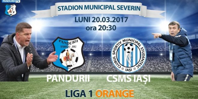 MECIUL 400 IN LIGA 1: PANDURII TÂRGU JIU – CSM POLI IAŞI / Luni 20 martie, ora 20:30, Stadion Municipal din Severin MECIUL 400 IN LIGA 1: PANDURII TÂRGU JIU – CSM POLI IAŞI / Luni 20 martie, ora 20:30, Stadion Municipal din Severin